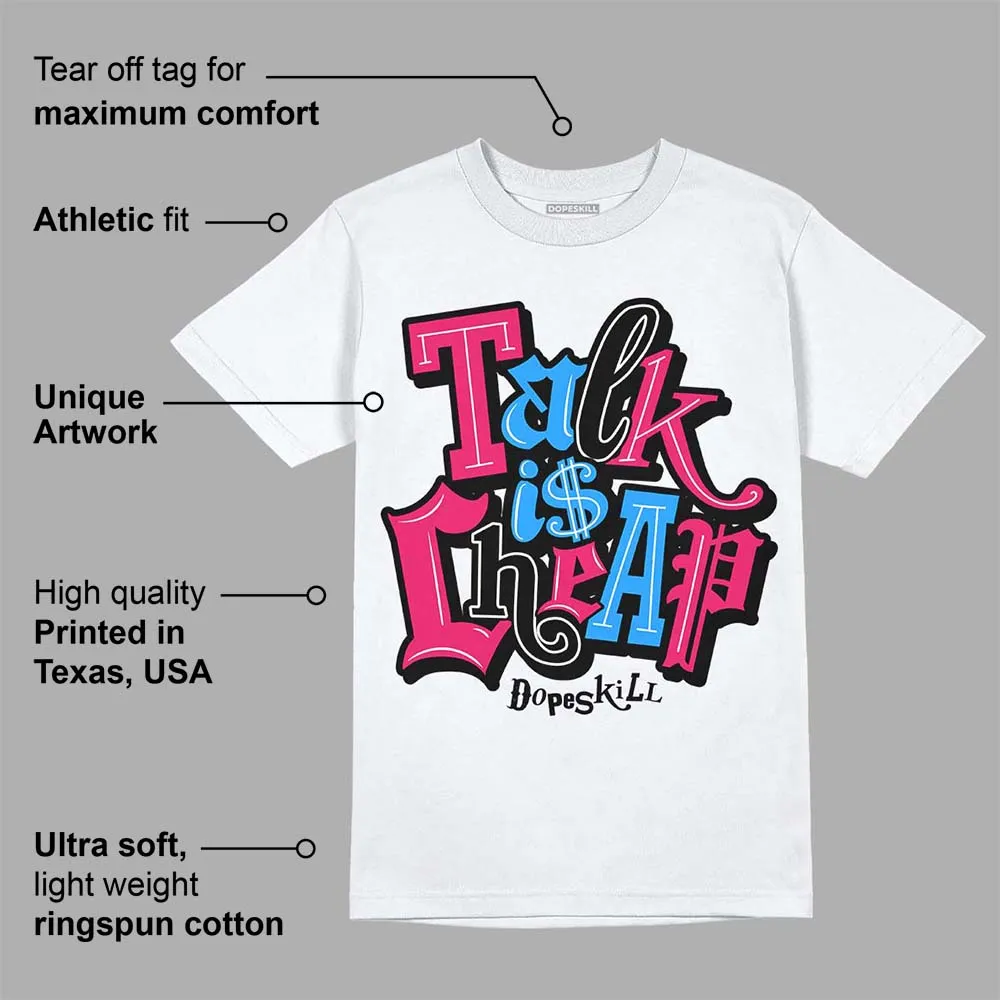 Dunk Obsidian Fierce Pink DopeSkill T-Shirt Talk Is Chip Graphic sold by DopeSkill product image thumbnail 3