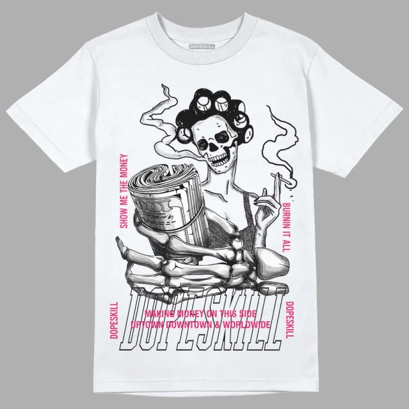 Dunk Obsidian Fierce Pink DopeSkill T-Shirt Show Me The Money Graphic sold by DopeSkill