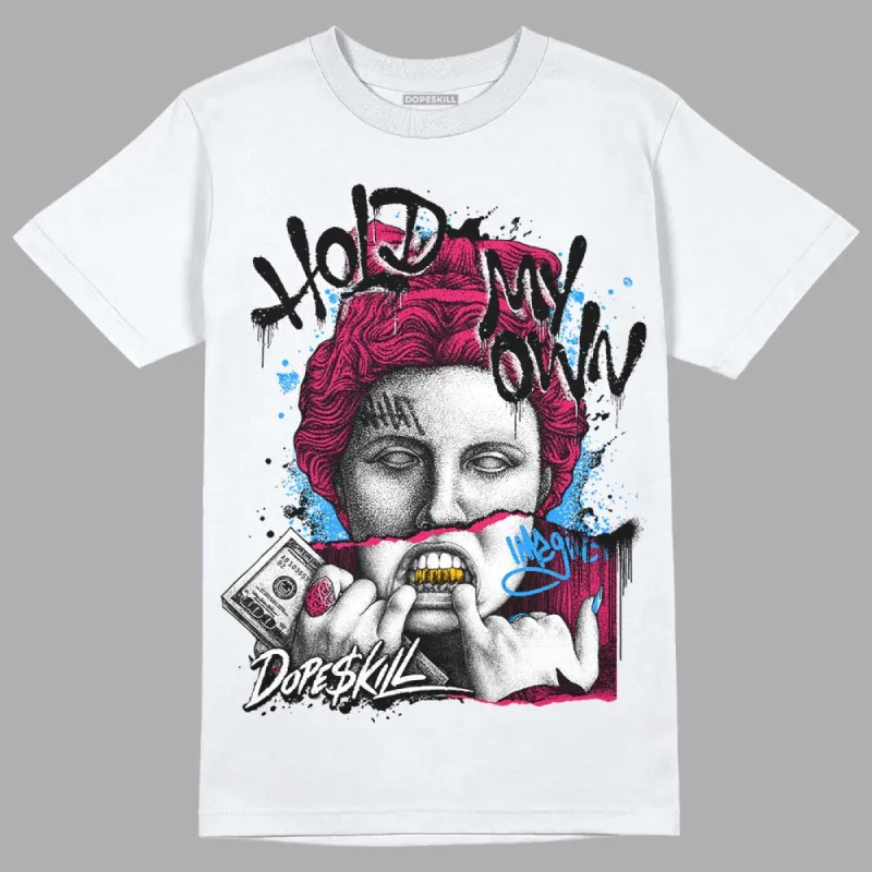 Dunk Obsidian Fierce Pink DopeSkill T-Shirt Hold My Own Graphic sold by DopeSkill