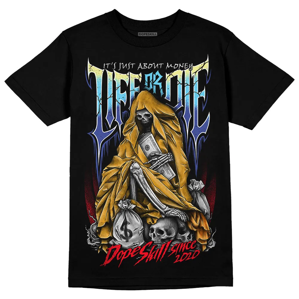 GS 'Six Championships' 1s DopeSkill T-Shirt Life or Die Graphic sold by DopeSkill
