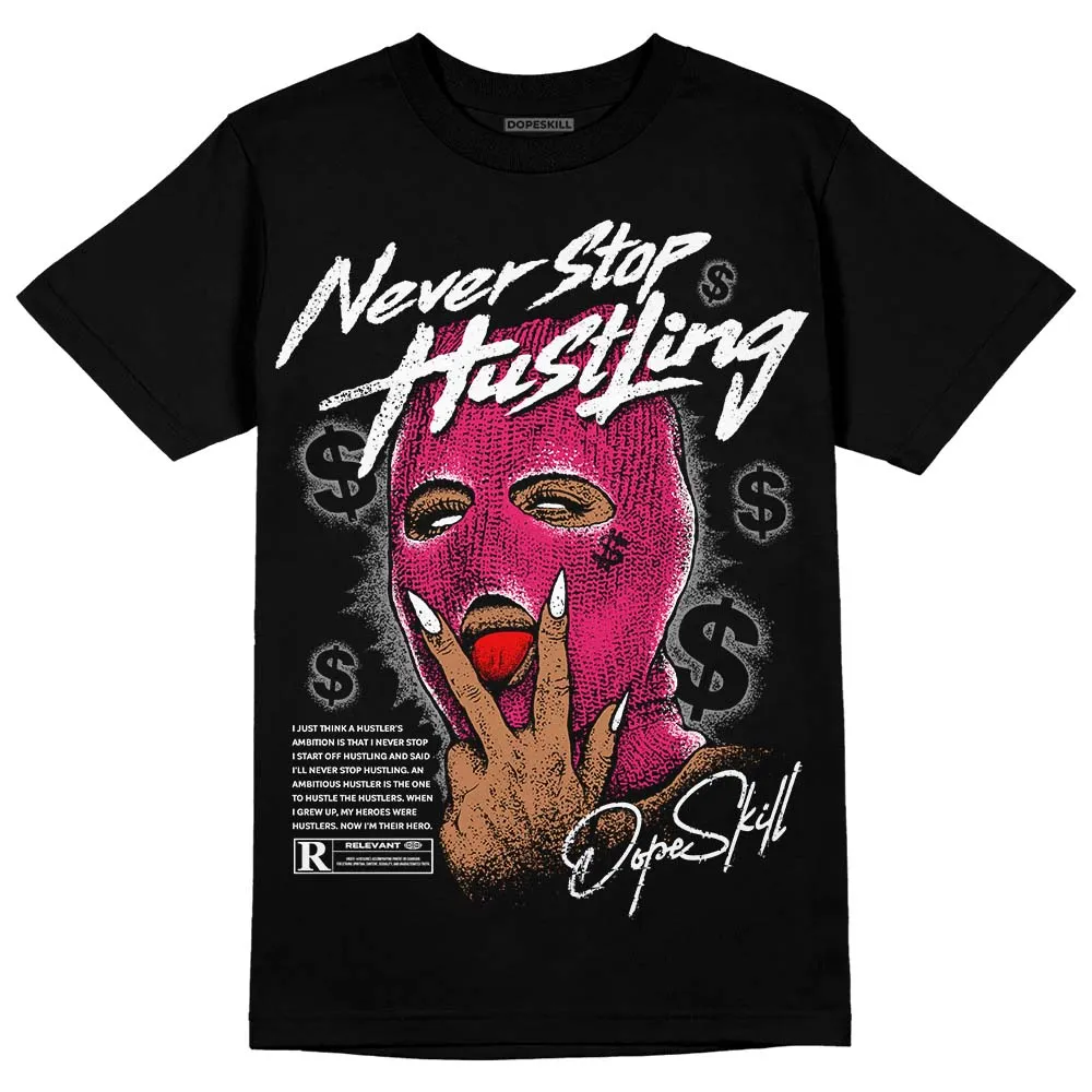 Dunk Obsidian Fierce Pink DopeSkill T-Shirt Never Stop Hustling Graphic sold by DopeSkill product image thumbnail 2