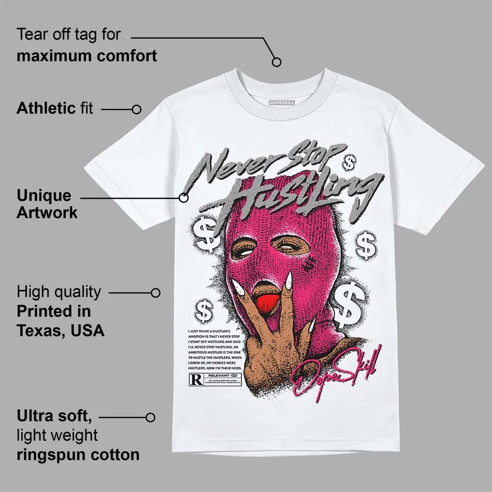 Dunk Obsidian Fierce Pink DopeSkill T-Shirt Never Stop Hustling Graphic sold by DopeSkill product image thumbnail 3