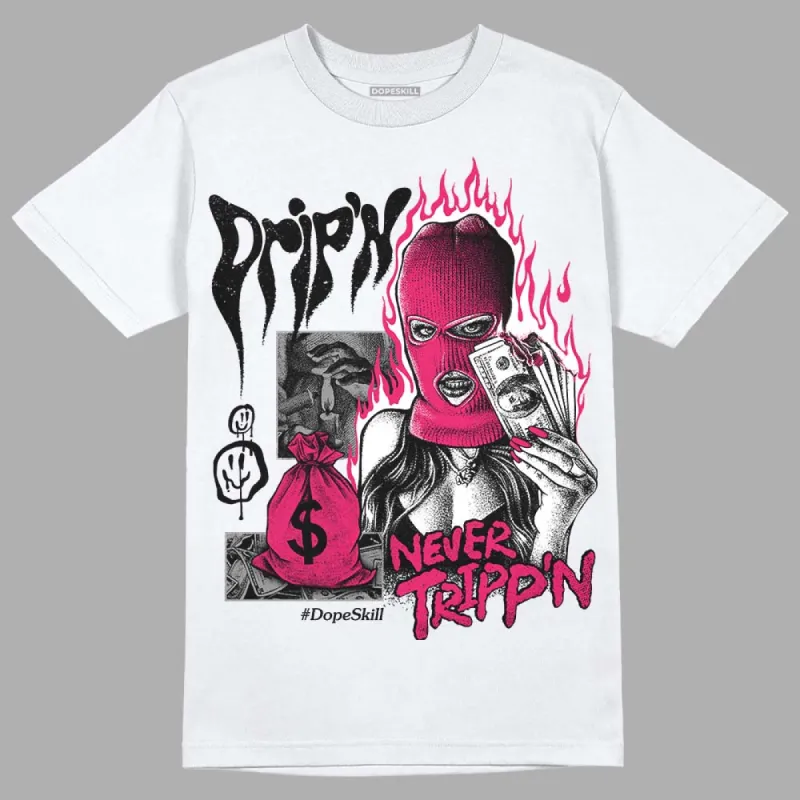 Dunk Obsidian Fierce Pink DopeSkill T-Shirt Drip'n Never Tripp'n Graphic sold by DopeSkill