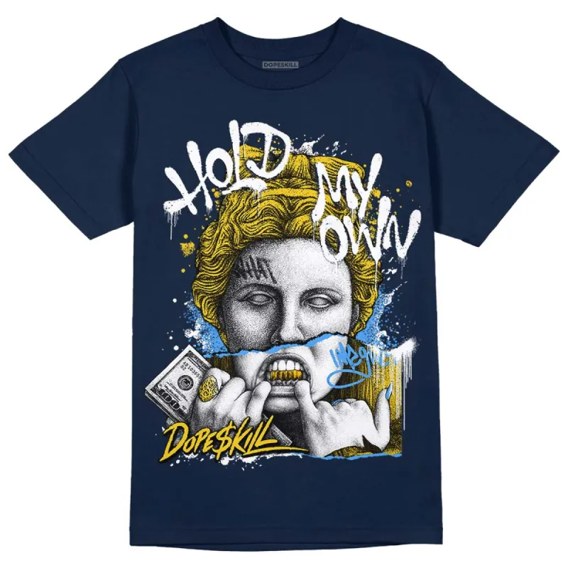 Michigan Dunks DopeSkill Midnight Navy T-Shirt Hold My Own Graphic sold by DopeSkill