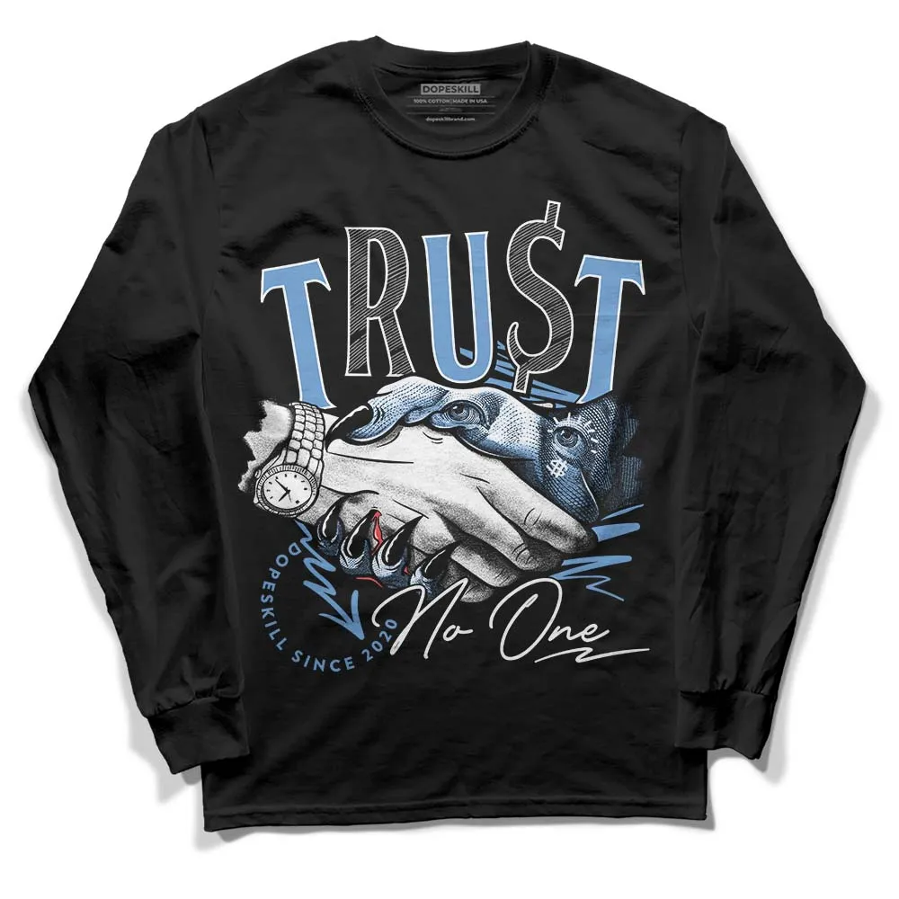 Dunk White Polar Blue DopeSkill Long Sleeve T-Shirt Trust No One Graphic sold by DopeSkill product image thumbnail 2