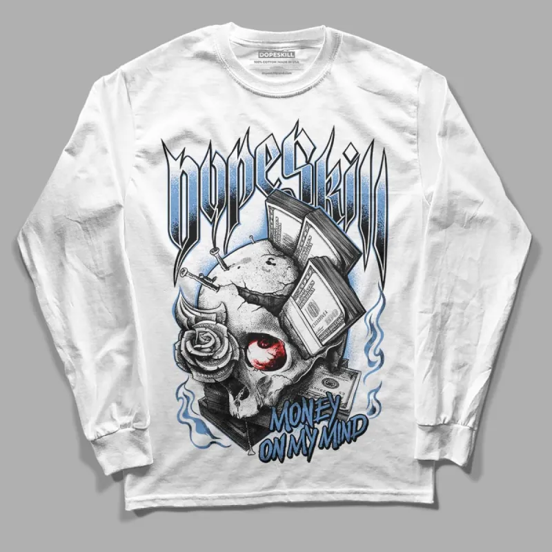Dunk White Polar Blue DopeSkill Long Sleeve T-Shirt Money On My Mind Graphic sold by DopeSkill