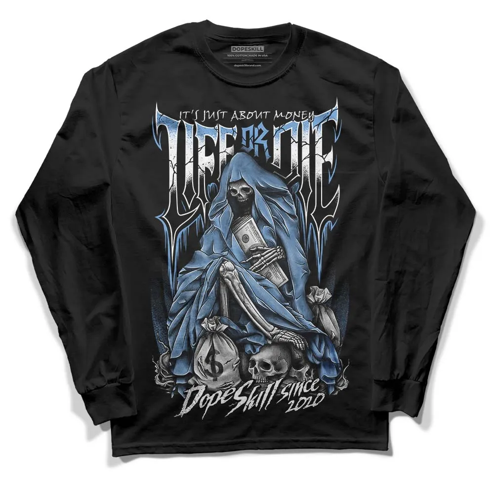 Dunk White Polar Blue DopeSkill Long Sleeve T-Shirt Life or Die Graphic sold by DopeSkill product image thumbnail 2