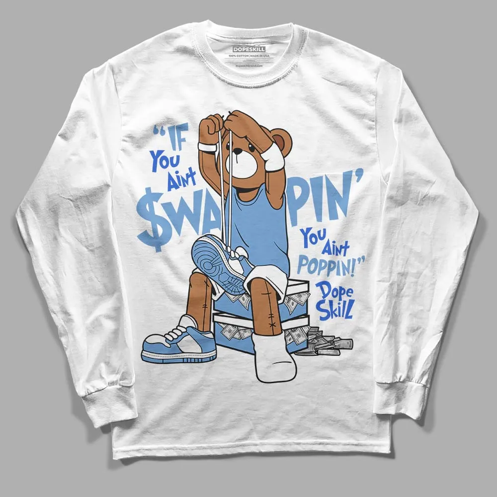 Dunk White Polar Blue DopeSkill Long Sleeve T-Shirt If You Aint Graphic sold by DopeSkill