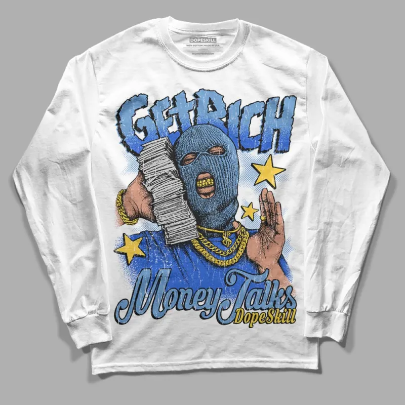 Dunk White Polar Blue DopeSkill Long Sleeve T-Shirt Get Rich Graphic sold by DopeSkill
