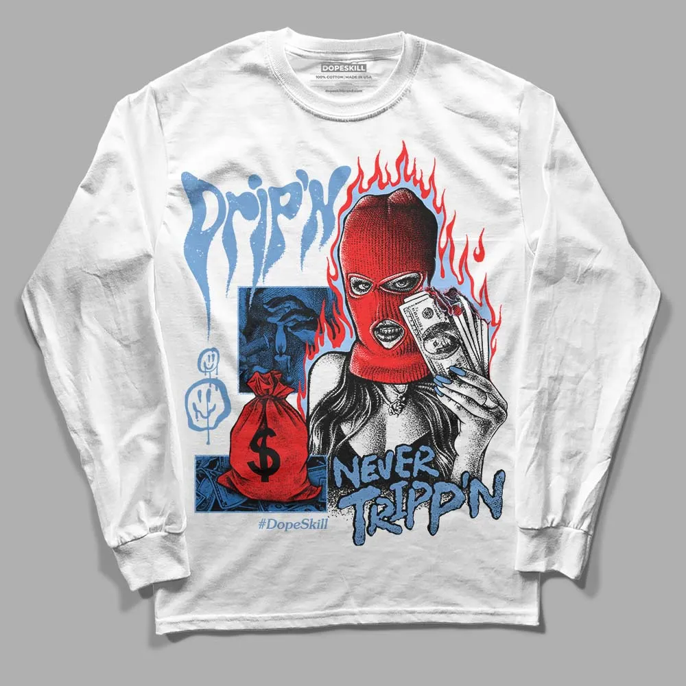 Dunk White Polar Blue DopeSkill Long Sleeve T-Shirt Drip'n Never Tripp'n Graphic sold by DopeSkill