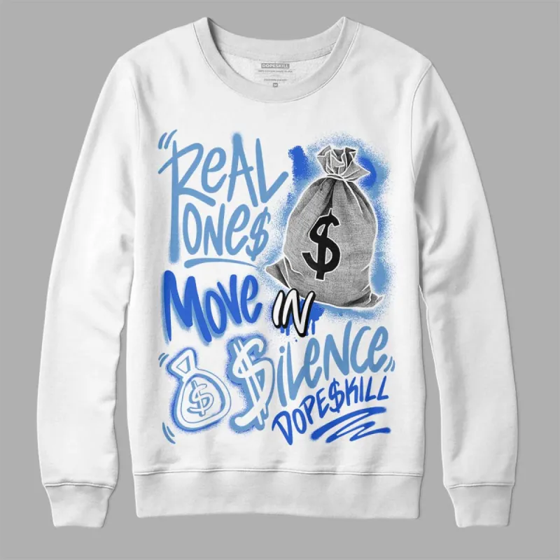 Dunk White Polar Blue DopeSkill Sweatshirt Real Ones Move In Silence Graphic sold by DopeSkill