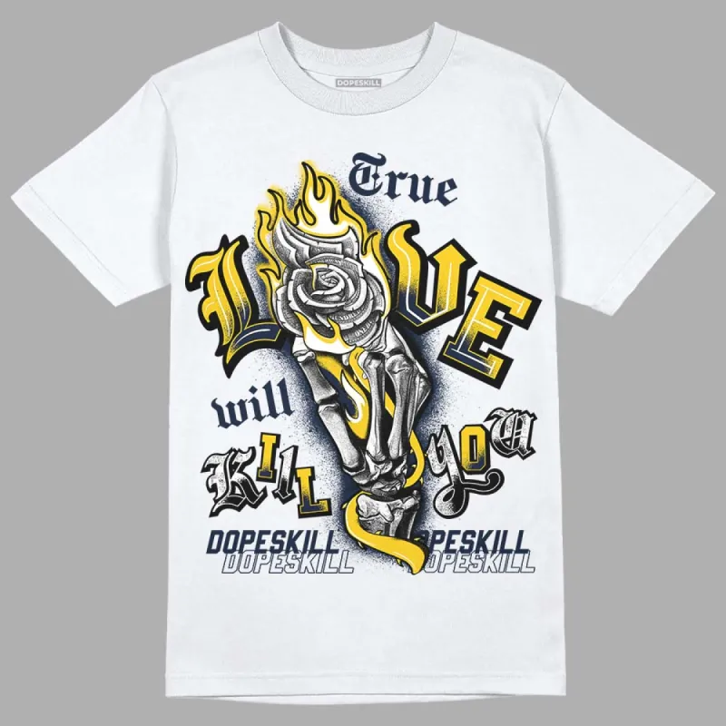 Michigan Dunks DopeSkill T-Shirt True Love Will Kill You Graphic sold by DopeSkill