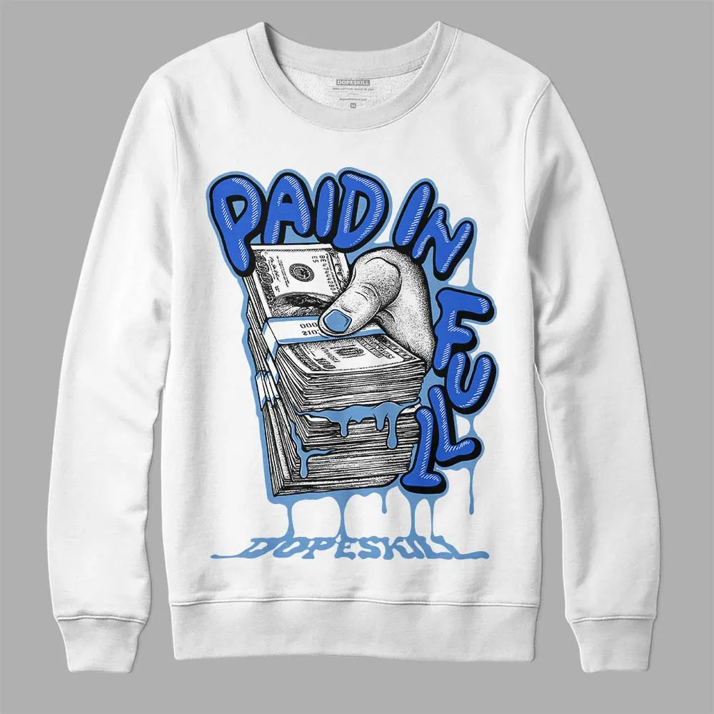 Dunk White Polar Blue DopeSkill Sweatshirt Paid In Full Graphic sold by DopeSkill