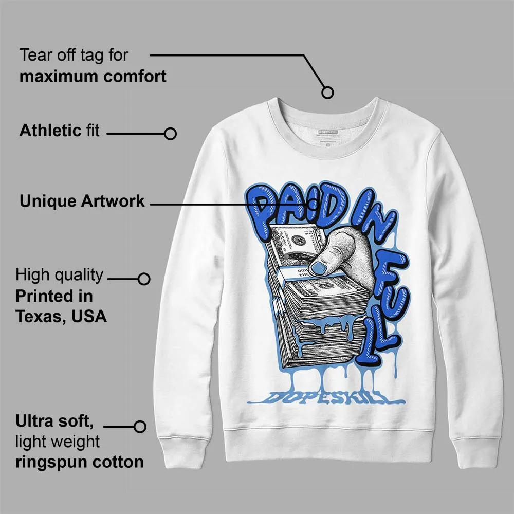 Dunk White Polar Blue DopeSkill Sweatshirt Paid In Full Graphic sold by DopeSkill product image thumbnail 3