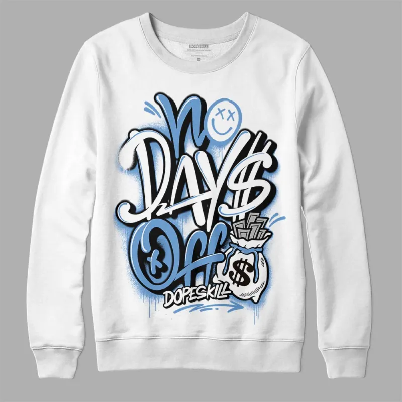 Dunk White Polar Blue DopeSkill Sweatshirt No Days Off Graphic sold by DopeSkill