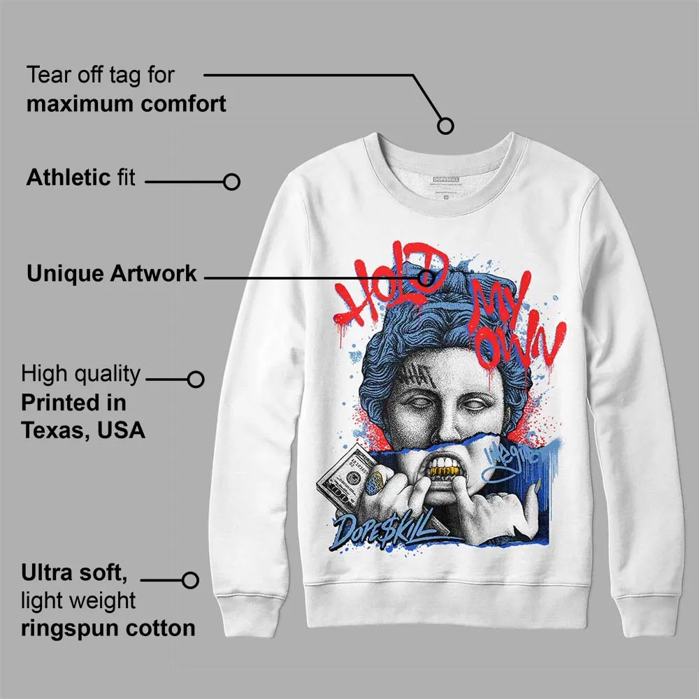 Dunk White Polar Blue DopeSkill Sweatshirt Hold My Own Graphic sold by DopeSkill product image thumbnail 3