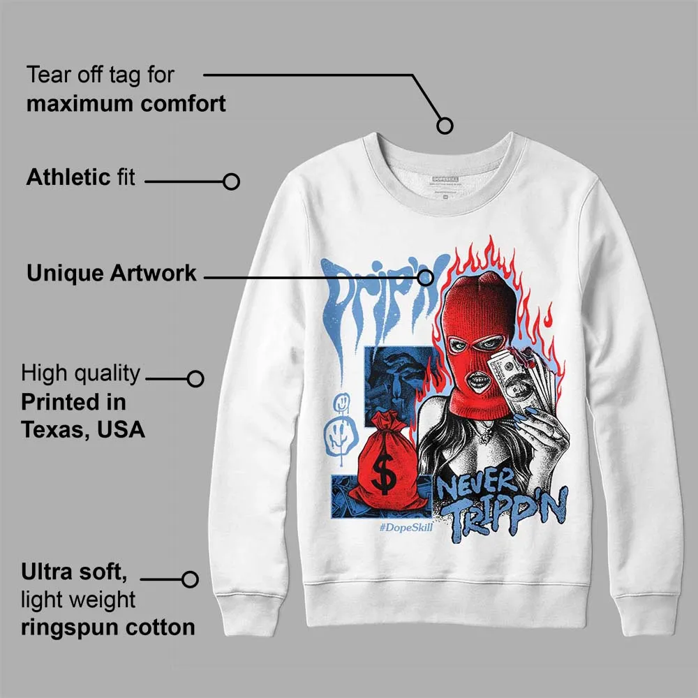 Dunk White Polar Blue DopeSkill Sweatshirt Drip'n Never Tripp'n Graphic sold by DopeSkill product image thumbnail 3