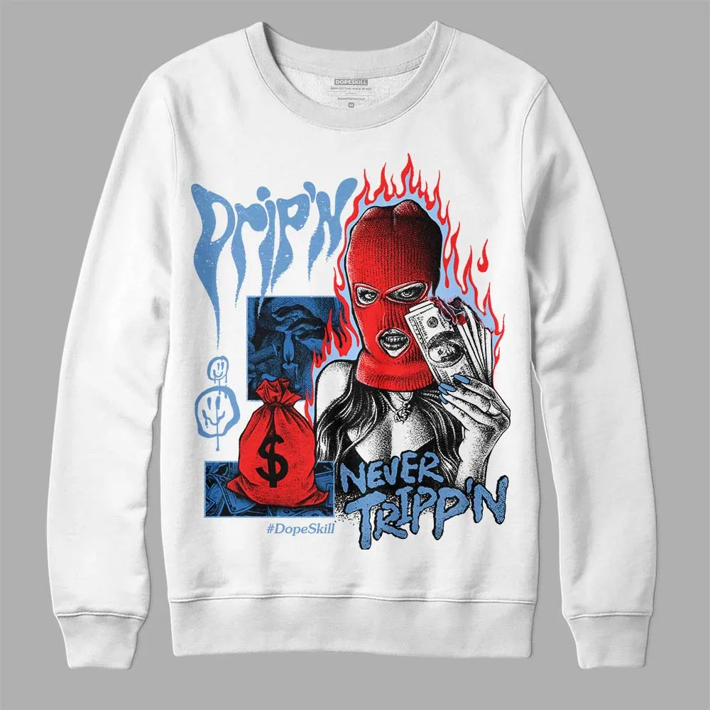 Dunk White Polar Blue DopeSkill Sweatshirt Drip'n Never Tripp'n Graphic sold by DopeSkill