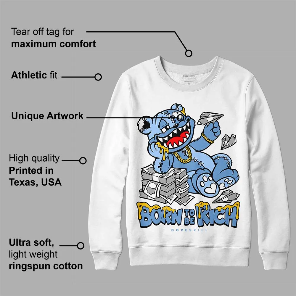 Dunk White Polar Blue DopeSkill Sweatshirt Born To Be Rich Graphic sold by DopeSkill product image thumbnail 3