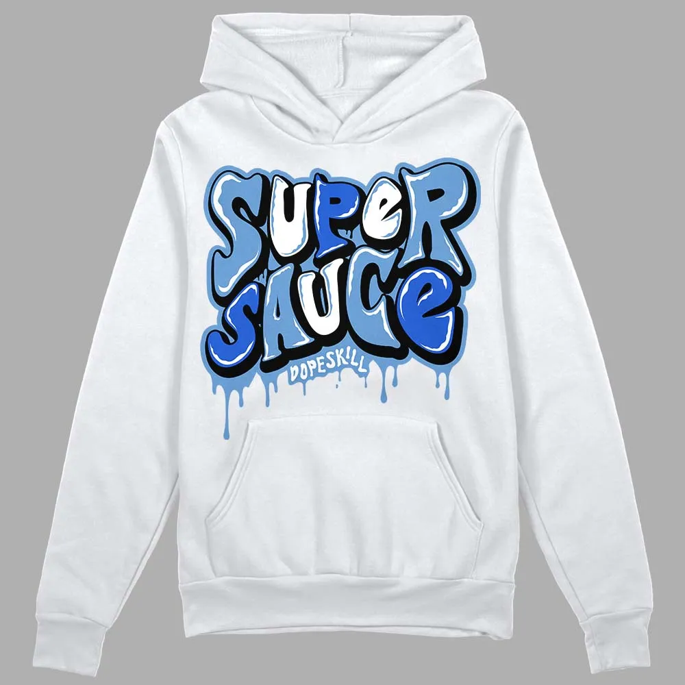 Dunk White Polar Blue DopeSkill Hoodie Sweatshirt Super Sauce Graphic sold by DopeSkill