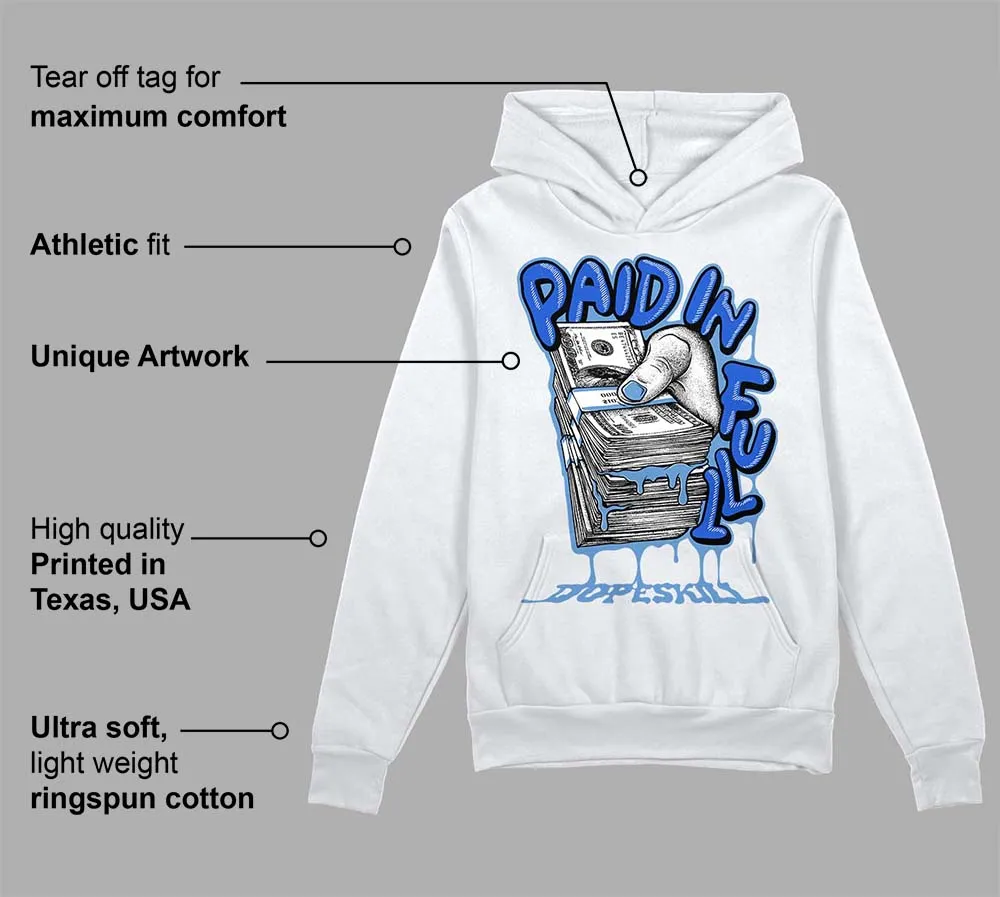 Dunk White Polar Blue DopeSkill Hoodie Sweatshirt Paid In Full Graphic sold by DopeSkill product image thumbnail 3