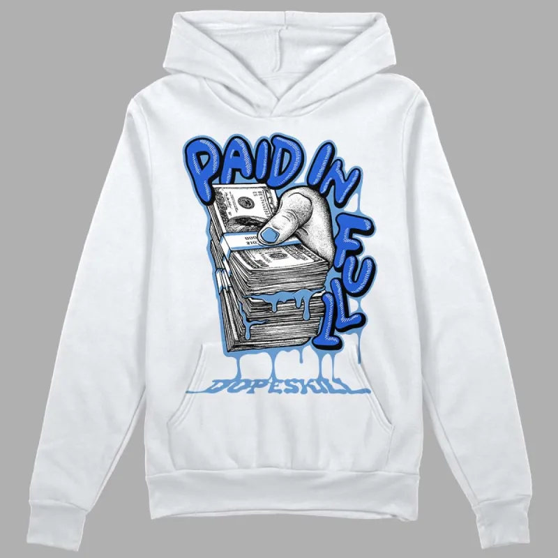 Dunk White Polar Blue DopeSkill Hoodie Sweatshirt Paid In Full Graphic sold by DopeSkill