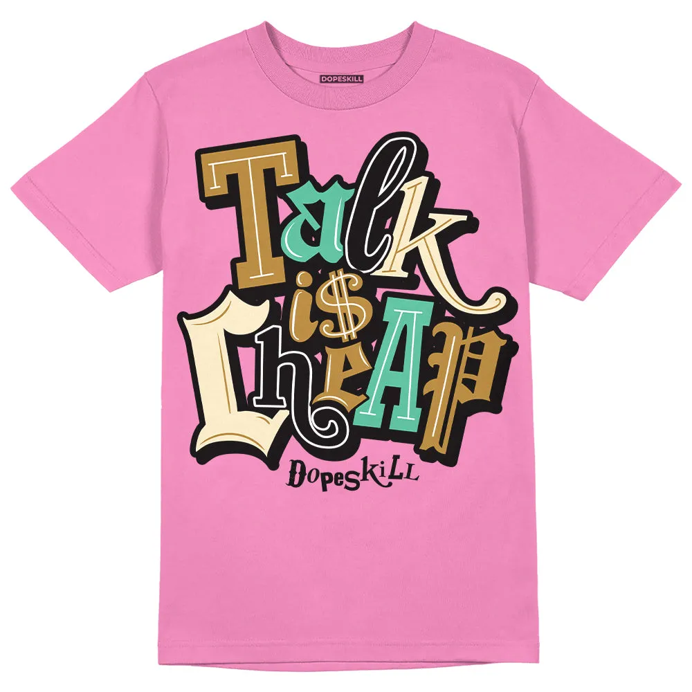 Dunk Playful Pink Multi Color Bronzine Clear Jade Luminous Green DopeSkill Pink T-shirt Talk Is Chip Graphic sold by DopeSkill