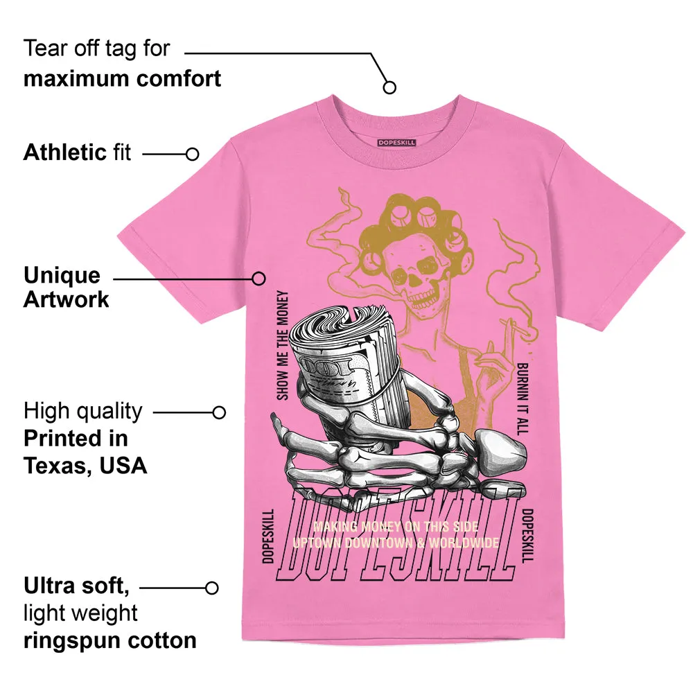 Dunk Playful Pink Multi Color Bronzine Clear Jade Luminous Green DopeSkill Pink T-shirt Show Me The Money Graphic sold by DopeSkill product image thumbnail 2