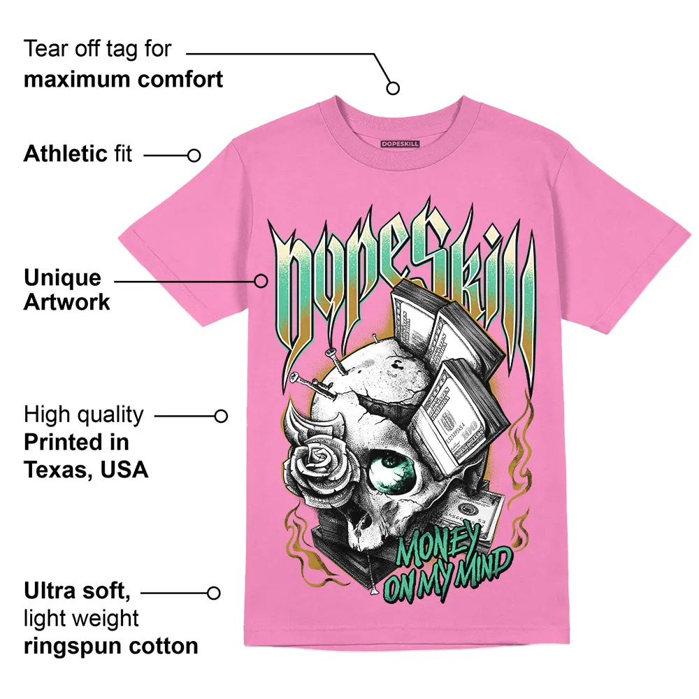 Dunk Playful Pink Multi Color Bronzine Clear Jade Luminous Green DopeSkill Pink T-shirt Money On My Mind Graphic sold by DopeSkill product image thumbnail 2