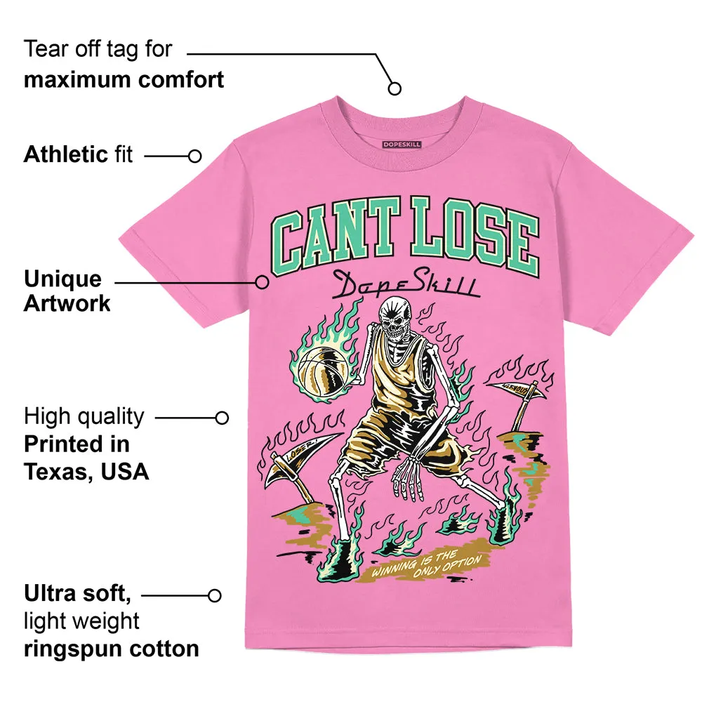 Dunk Playful Pink Multi Color Bronzine Clear Jade Luminous Green DopeSkill Pink T-shirt Cant Lose Graphic sold by DopeSkill product image thumbnail 2