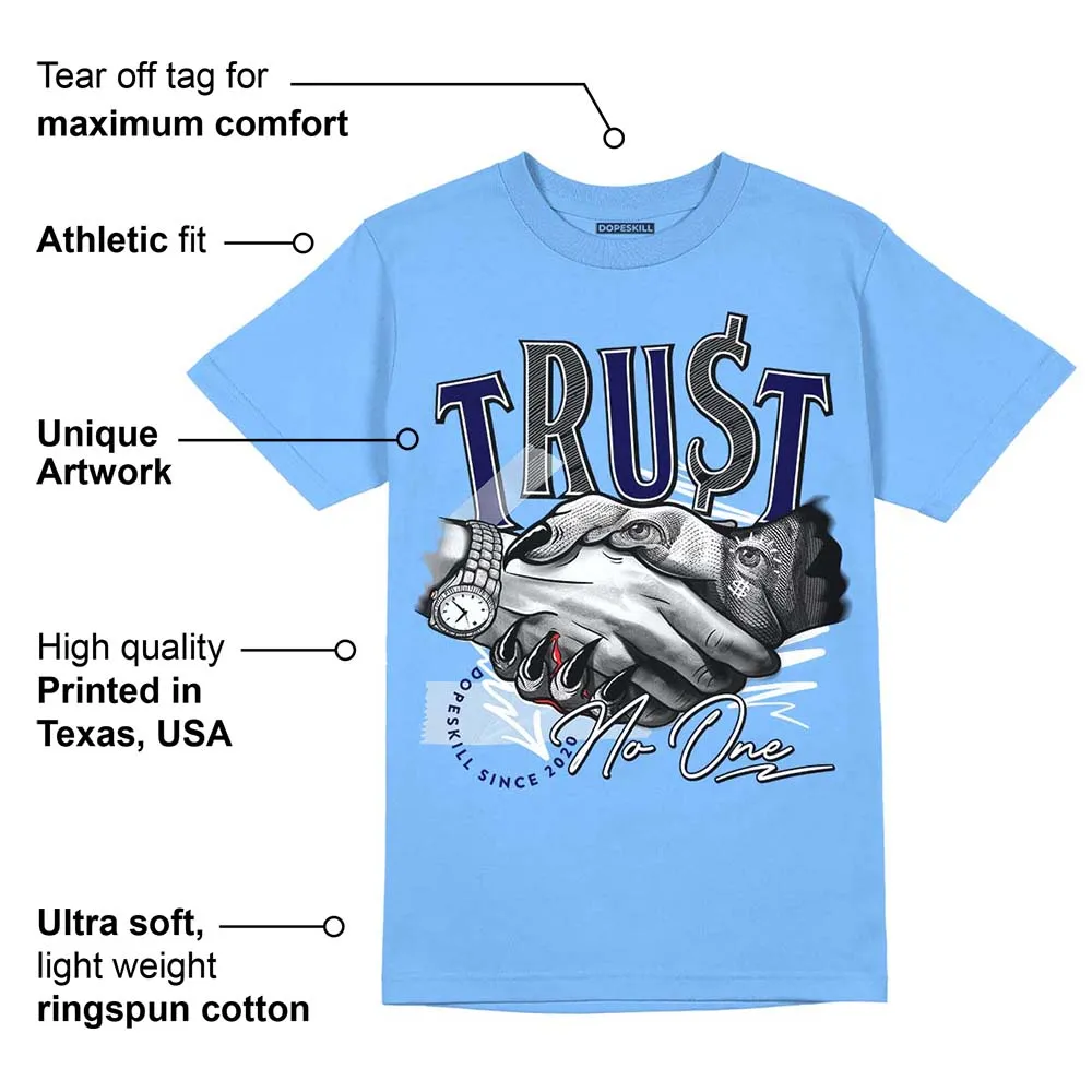Dunk White Polar Blue DopeSkill University Blue T-shirt Trust No One Graphic sold by DopeSkill product image thumbnail 2