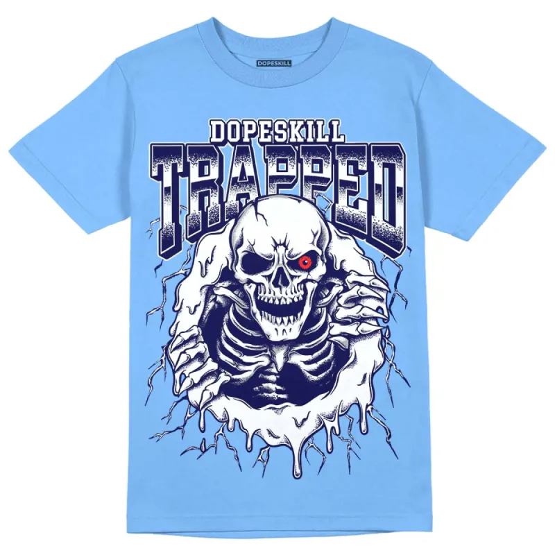 Dunk White Polar Blue DopeSkill University Blue T-shirt Trapped Halloween Graphic sold by DopeSkill