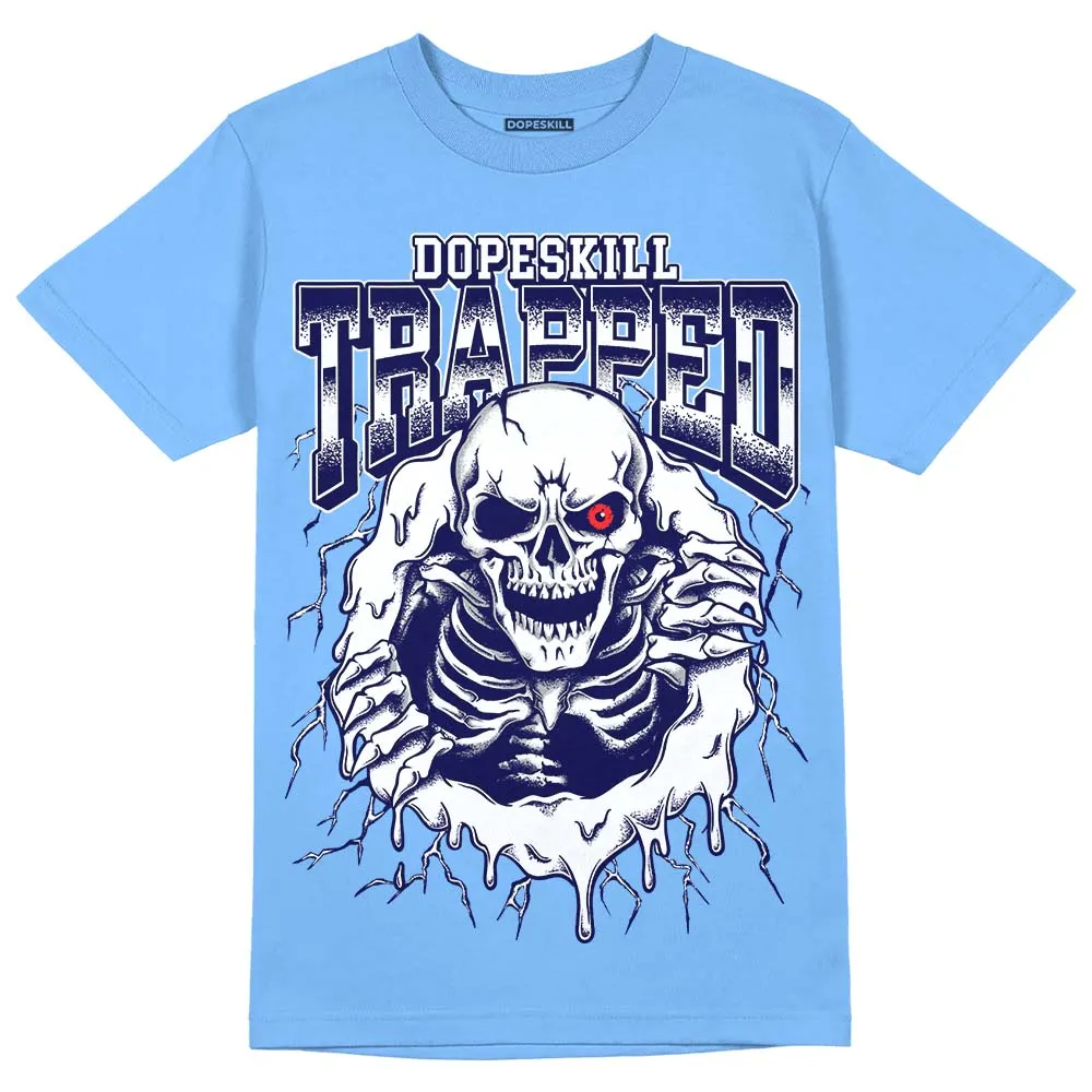 Dunk White Polar Blue DopeSkill University Blue T-shirt Trapped Halloween Graphic sold by DopeSkill