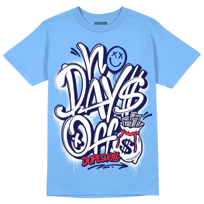 Dunk White Polar Blue DopeSkill University Blue T-shirt No Days Off Graphic sold by DopeSkill