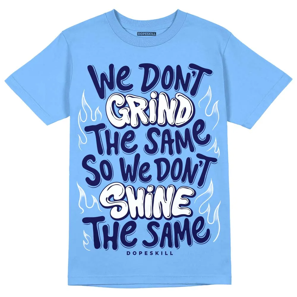 Dunk White Polar Blue DopeSkill University Blue T-shirt Grind Shine Graphic sold by DopeSkill