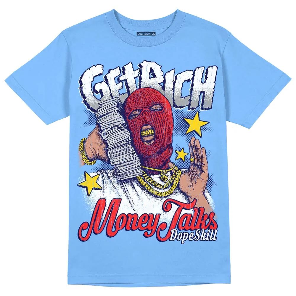 Dunk White Polar Blue DopeSkill University Blue T-shirt Get Rich Graphic sold by DopeSkill