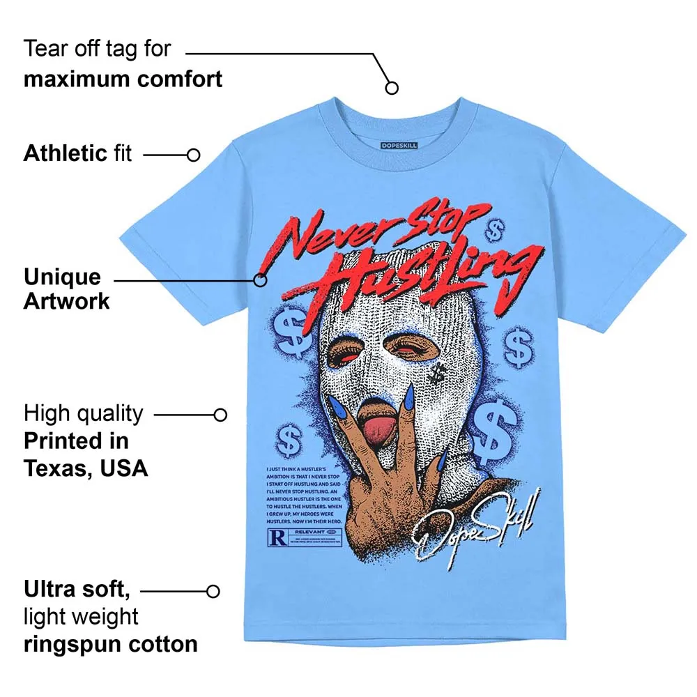 Dunk White Polar Blue DopeSkill University Blue T-shirt Never Stop Hustling Graphic sold by DopeSkill product image thumbnail 2