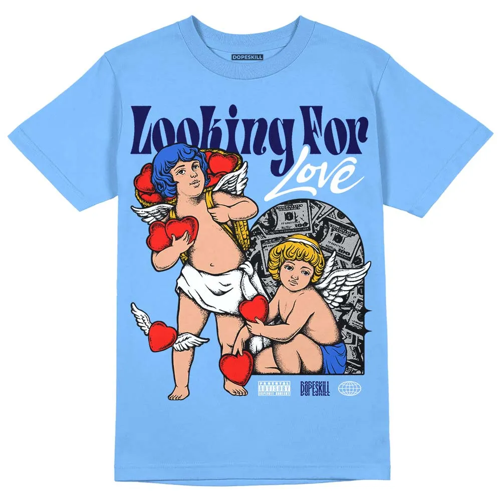 Dunk White Polar Blue DopeSkill University Blue T-shirt Looking For Love Graphic sold by DopeSkill