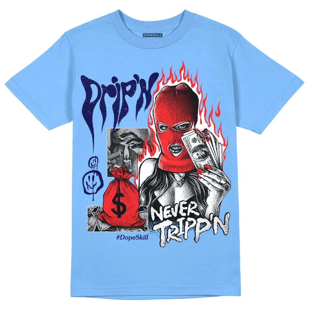 Dunk White Polar Blue DopeSkill University Blue T-shirt Drip'n Never Tripp'n Graphic sold by DopeSkill