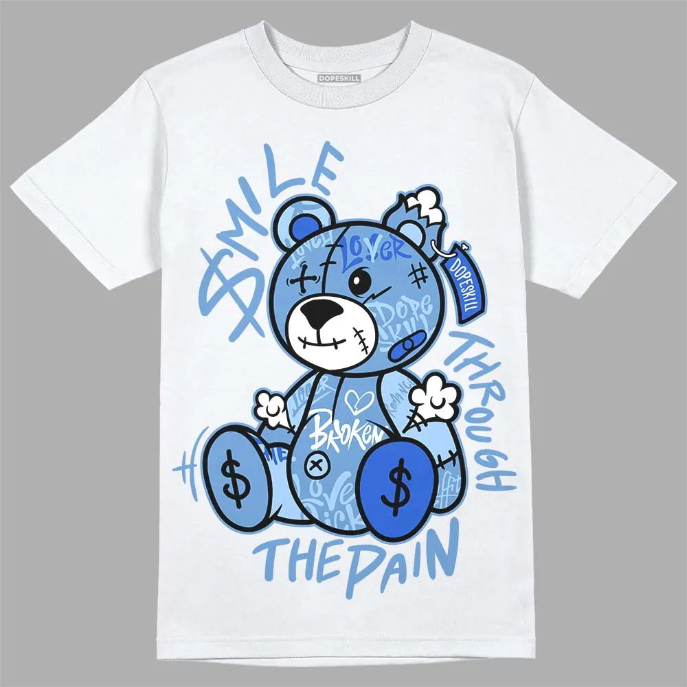 Dunk White Polar Blue DopeSkill T-Shirt Smile Through The Pain Graphic sold by DopeSkill