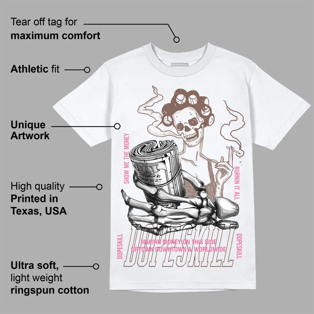 Dunk Smokey Mauve Playful Pink White Brown DopeSkill T-Shirt Show Me The Money Graphic sold by DopeSkill product image thumbnail 3
