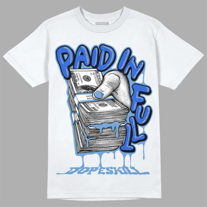 Dunk White Polar Blue DopeSkill T-Shirt Paid In Full Graphic sold by DopeSkill