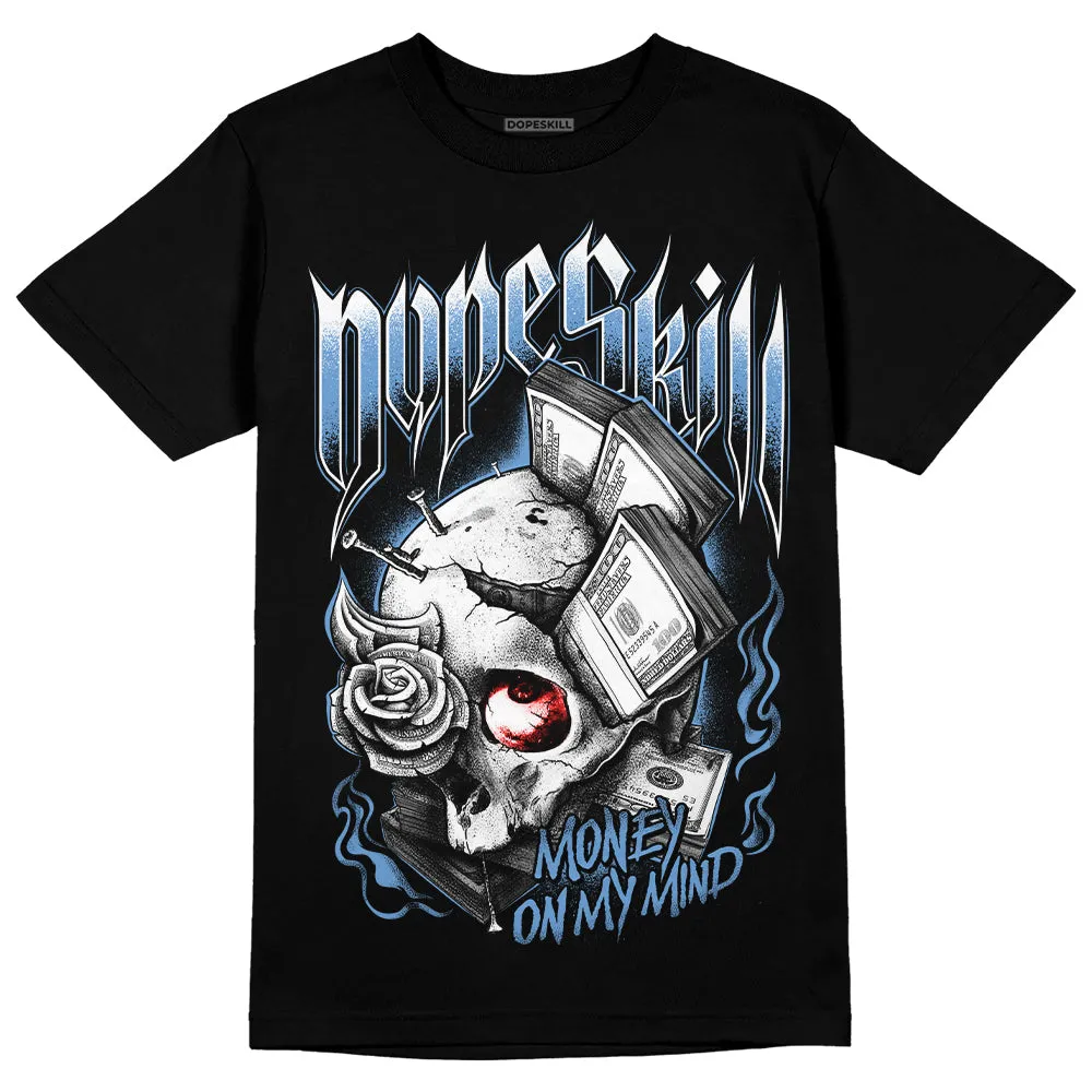Dunk White Polar Blue DopeSkill T-Shirt Money On My Mind Graphic sold by DopeSkill product image thumbnail 2