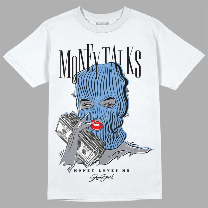Dunk White Polar Blue DopeSkill T-Shirt Money Talks Graphic sold by DopeSkill