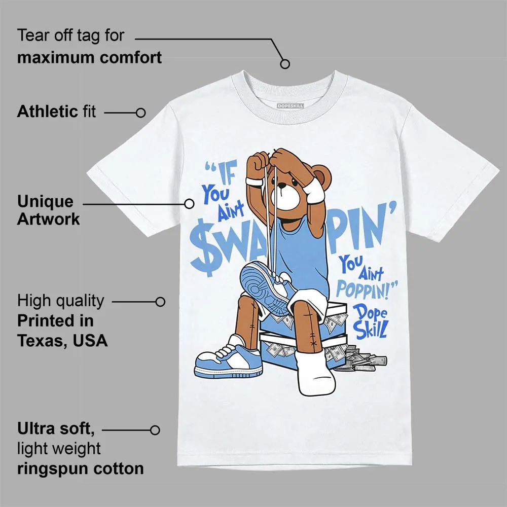 Dunk White Polar Blue DopeSkill T-Shirt If You Aint Graphic sold by DopeSkill product image thumbnail 3