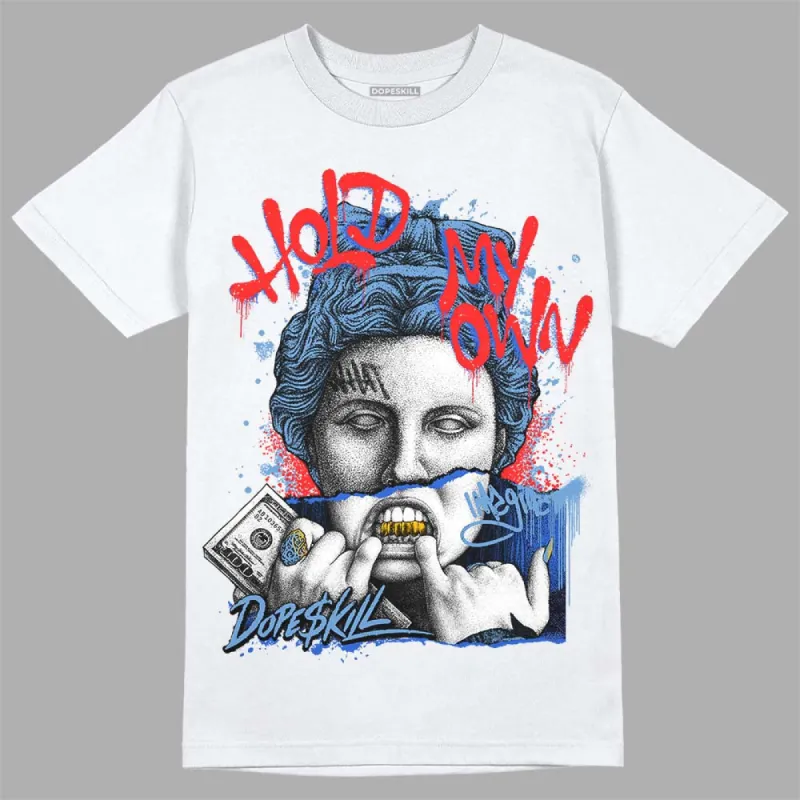 Dunk White Polar Blue DopeSkill T-Shirt Hold My Own Graphic sold by DopeSkill