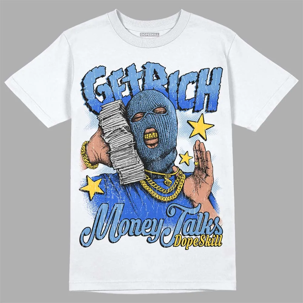 Dunk White Polar Blue DopeSkill T-Shirt Get Rich Graphic sold by DopeSkill