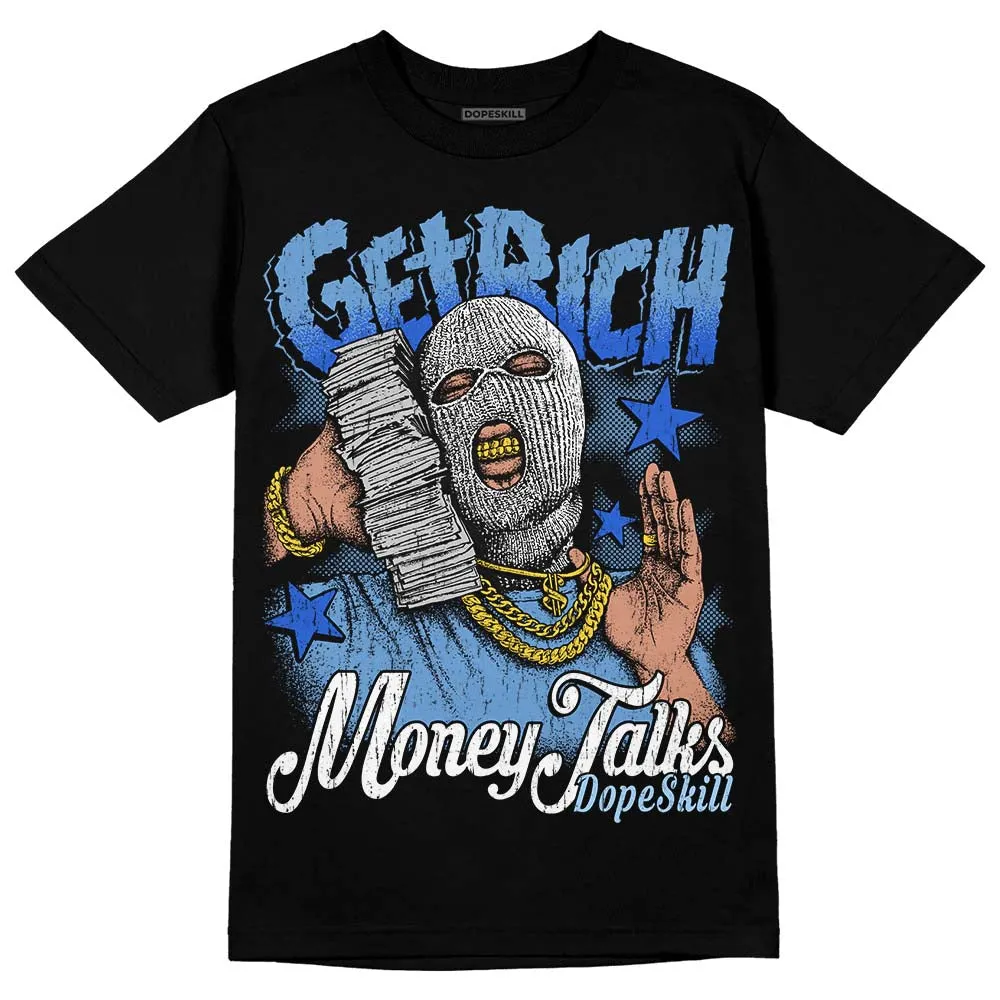 Dunk White Polar Blue DopeSkill T-Shirt Get Rich Graphic sold by DopeSkill product image thumbnail 2