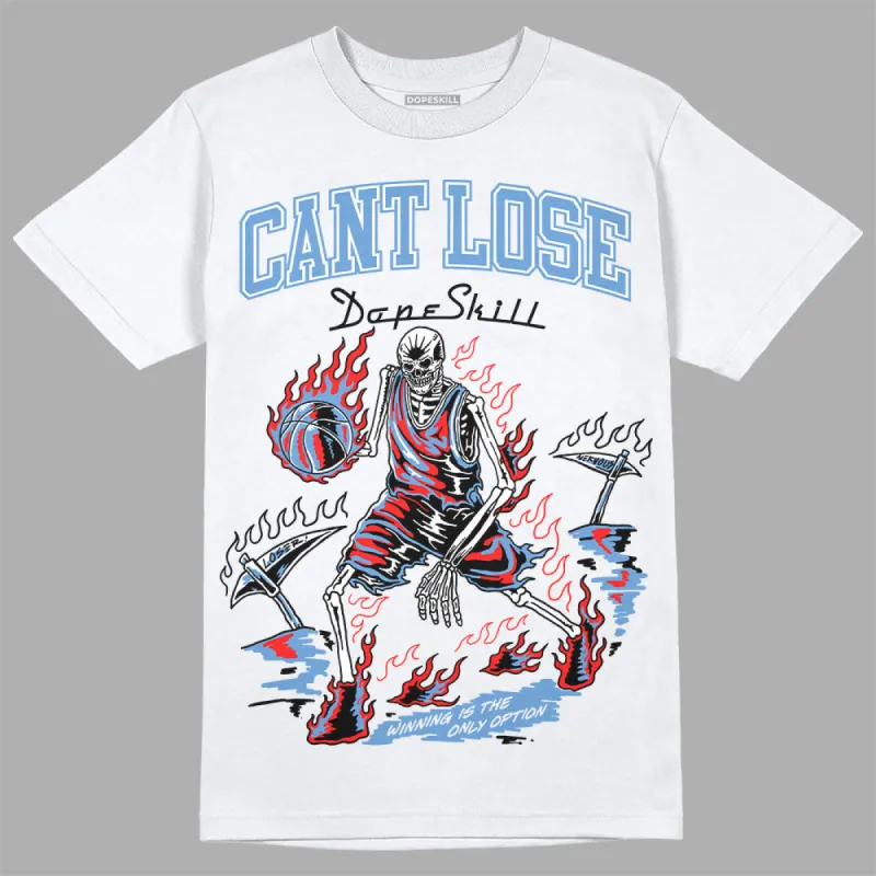 Dunk White Polar Blue DopeSkill T-Shirt Cant Lose Graphic sold by DopeSkill