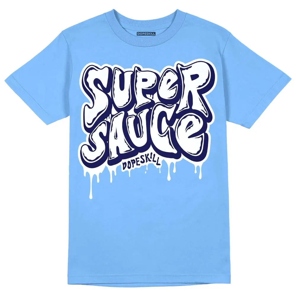 Powder Blue 9s DopeSkill Sky Blue T-shirt Super Sauce Graphic sold by DopeSkill